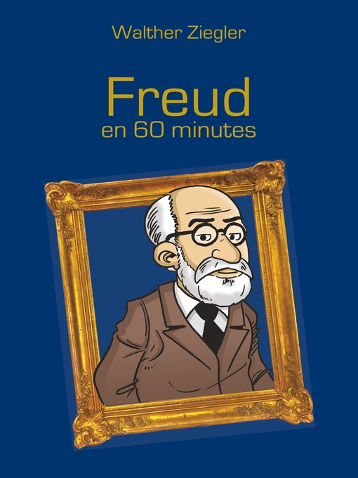 Title details for Freud en 60 minutes by Walther Ziegler - Available